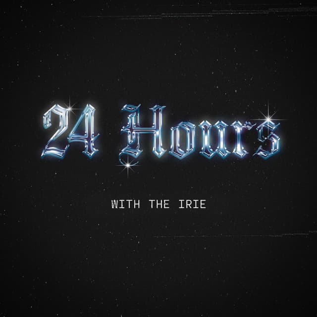 24 Hours (with The Irie)